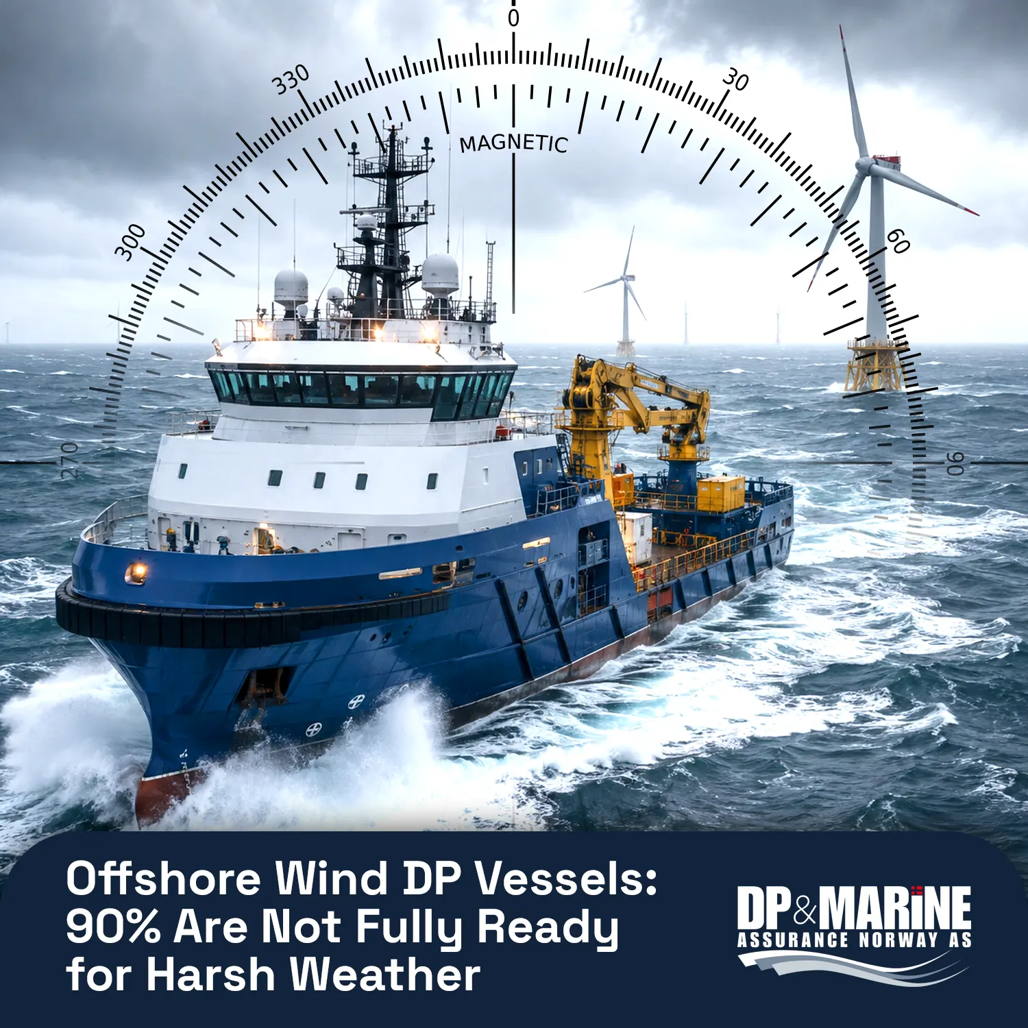 Offshore Wind Dp Vessels Are Not Fully Ready For Harsh Weather